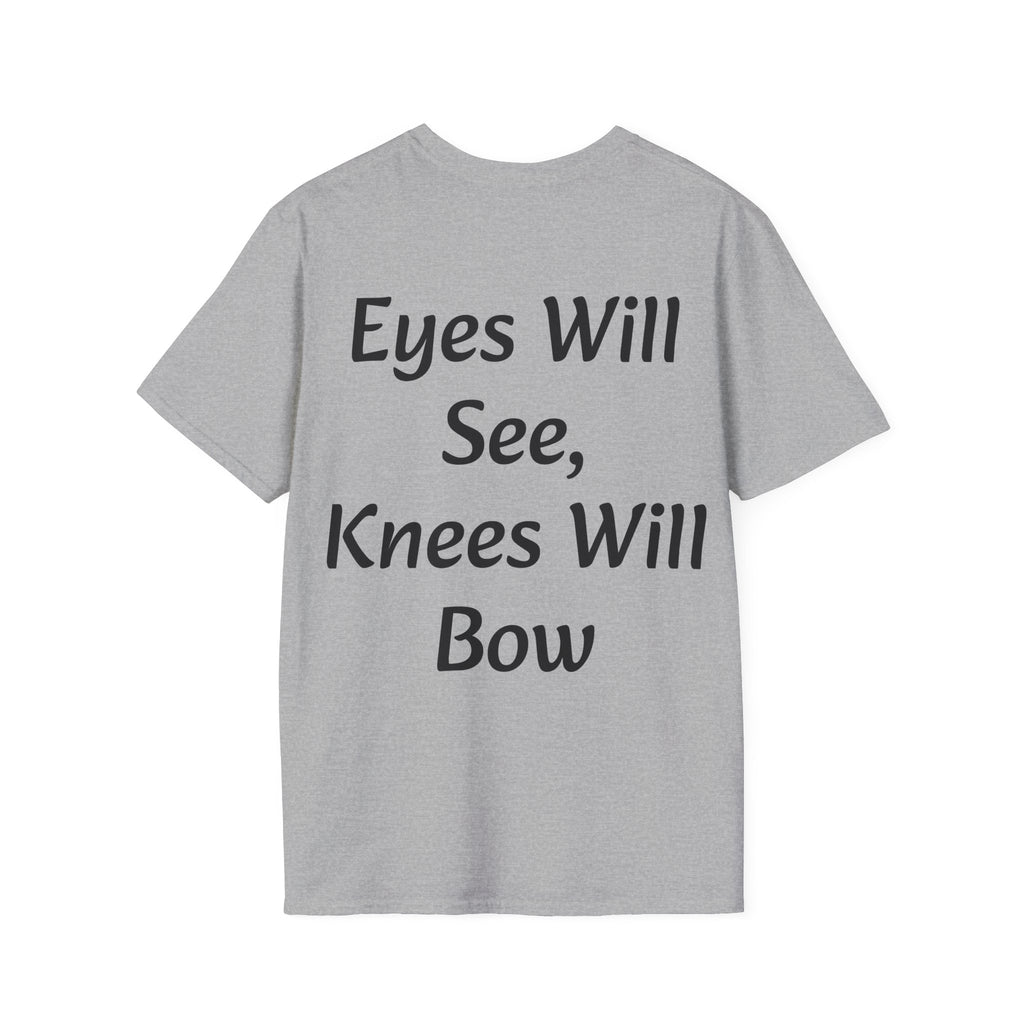 Eyes Will See, Knees Will Bow