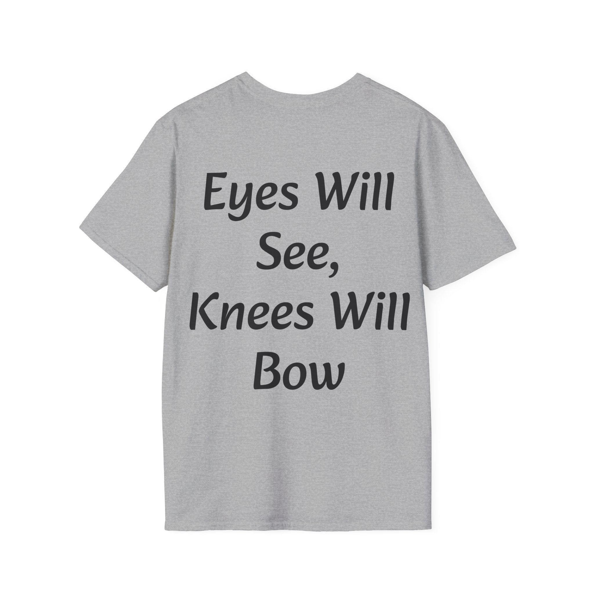 Eyes Will See, Knees Will Bow