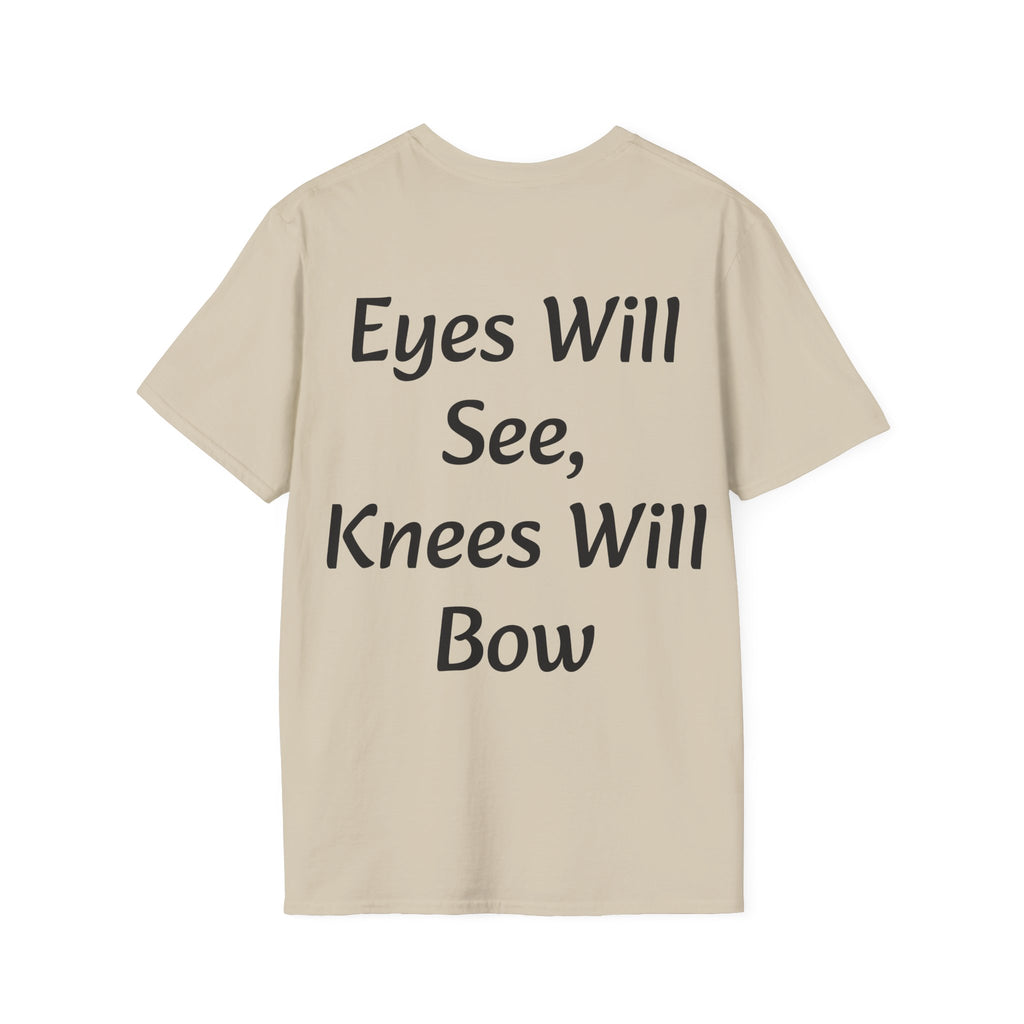 Eyes Will See, Knees Will Bow