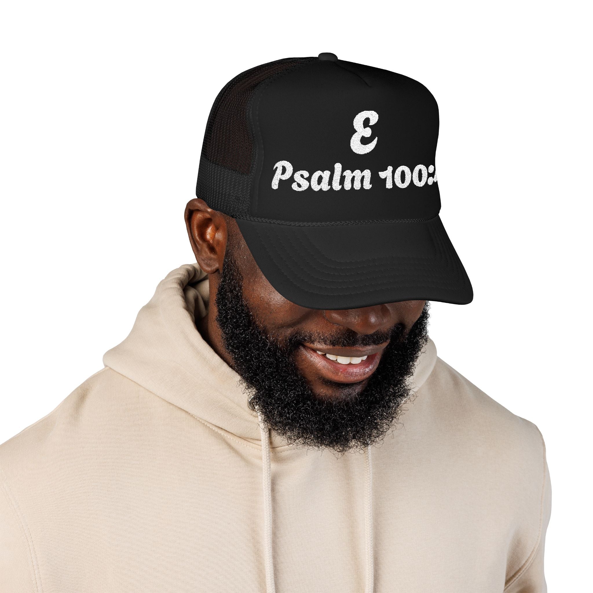 E - Psalm 100:4 Foam Trucker Hat