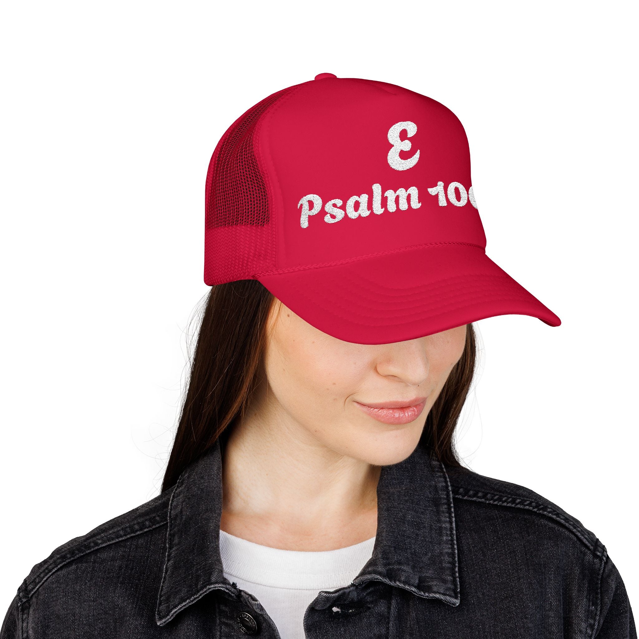 E - Psalm 100:4 Foam Trucker Hat